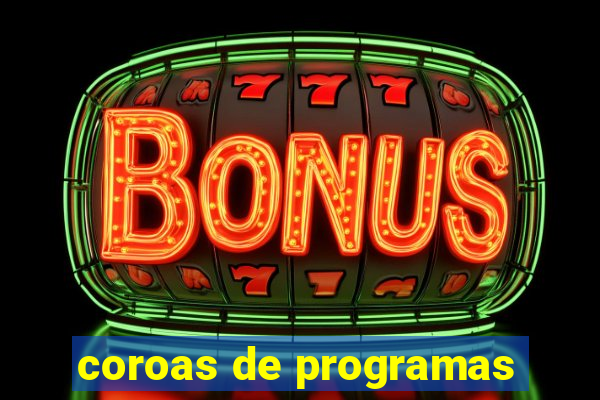 coroas de programas